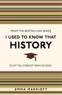 Enlarge image Cover: I Used to Know That: History - Michael O'Mara Books Ltd