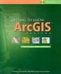 Cover: Getting to Know ArcGIS Desktop - Environmental Systems Research Institute Inc.,U.S.