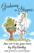 Cover: Gardening in Slippers - Gibson Square Books Ltd