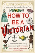 Cover: How to be a Victorian - Penguin Books Ltd