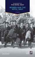 Cover: A History of the Royal Navy: Women and the Royal Navy - I.B. Tauris