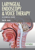 Cover: Laryngeal Endoscopy and Voice Therapy - Compton Publishing Ltd