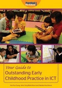Enlarge image Cover: Your Guide to Outstanding Early Childhood Practice in ICT - Practical Pre-School Books