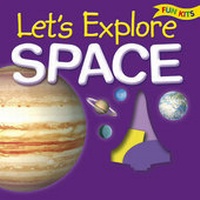 Enlarge image Cover: Lets Explore Space - Top That! Publishing Ltd