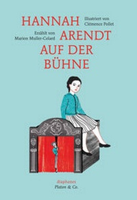 Abbildung von: Hannah Arendt auf der Bühne - diaphanes