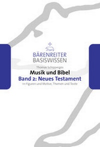 Abbildung von: Musik und Bibel. Band 2: Neues Testament - Bärenreiter