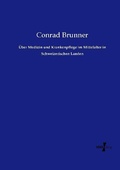 Cover: &Uuml;ber Medizin und Krankenpflege im Mittelalter in Schweizerischen Landen - Vero Verlag