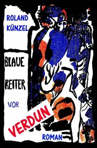 Enlarge image Cover: Blaue Reiter vor Verdun - epubli