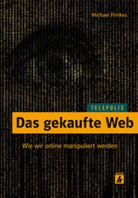 Abbildung von: Das gekaufte Web - Heise Medien