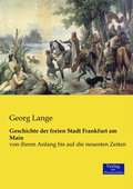 Cover: Geschichte der freien Stadt Frankfurt am Main - Vero Verlag
