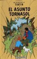 Abbildung von: Las Aventuras De Tintin: El Asunto Tornasol - Editorial Juventud S.A.