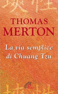 Abbildung von: La via semplice di Chuang Tzu - La parola e le parole;Paoline Editoriale Libri