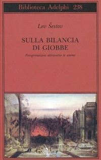 Abbildung von: Sulla bilancia di Giobbe. Peregrinazioni attraverso le anime - Biblioteca Adelphi;Adelphi
