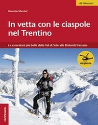 Abbildung von: In vetta con le ciaspole nel Trentino - Athesia-Tappeiner Verlag