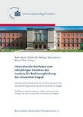 Cover: Internationale Konferenz zum zehnj&auml;hrigen Bestehen des Instituts f&uuml;r Rechtsvergleichung der Universit&auml;t Szeged = International conference for the 10th anniversary of the Institute of Comparative Law of the University of Szeged = Conf&eacute;rence internationale - Universit&auml;tsverlag Potsdam
