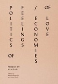 Cover: Politics of Feelings / Economies of Love - Onomatopee