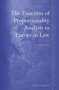 Cover: The Function of Proportionality Analysis in European Law - Martinus Nijhoff