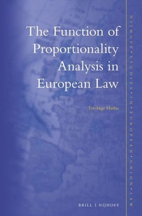 Enlarge image Cover: The Function of Proportionality Analysis in European Law - Martinus Nijhoff