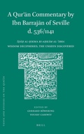 Cover: A Qur?an Commentary by Ibn Barrajan of Seville (d. 536/1141) - Brill
