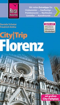 Abbildung von: Reise Know-How CityTrip Florenz - Reise Know-How Verlag Peter Rump GmbH