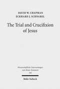 Cover: The Trial and Crucifixion of Jesus - Mohr Siebeck