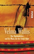 Cover: Das Vogelm&auml;dchen und der Mann, der der Sonne folgte - Piper