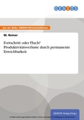 Cover: Fortschritt oder Fluch? Produktivit&auml;tsverluste durch permanente Erreichbarkeit - GBI-Genios Verlag