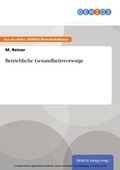 Cover: Betriebliche Gesundheitsvorsorge - GBI-Genios Verlag
