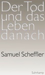 Cover: Der Tod und das Leben danach - Suhrkamp