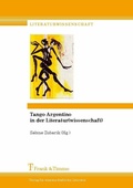 Cover: Tango Argentino in der Literatur(wissenschaft) - Frank & Timme