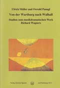 Cover: Von der Wartburg nach Walhall. Studien zum musikdramatischen Werk Richard Wagners - Mueller-Speiser, U