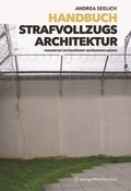 Cover: Handbuch Strafvollzugsarchitektur - Birkh&auml;user Verlag GmbH