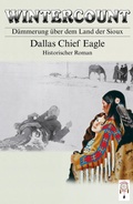 Cover: Wintercount - D&auml;mmerung &uuml;ber dem Land der Sioux - TraumF&auml;nger Verlag