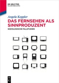 Cover: Das Fernsehen als Sinnproduzent - De Gruyter