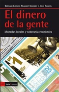 Cover: El dinero de la gente : monedas locales y soberan&iacute;a econ&oacute;mica - Icaria Editorial