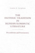 Cover: The Esoteric Tradition in Russian Romantic Literature - Pennsylvania State University Press