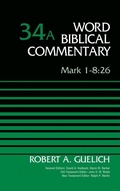 Bild: Mark 1-8:26, Volume 34A - Zondervan Academic