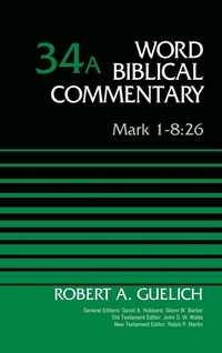 Bild: Mark 1-8:26, Volume 34A - Zondervan Academic