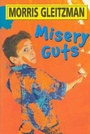 Cover: Misery Guts (PB) - Macmillan Children's Books