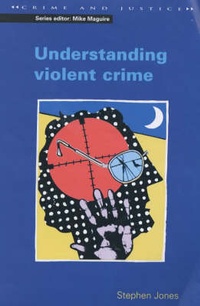 Enlarge image Cover: Understanding Violent Crime - Open University Press