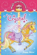 Cover: Magic Pony Carousel 5: Crystal - Macmillan Children's Books