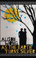 Cover: As the Earth Turns Silver - Picador