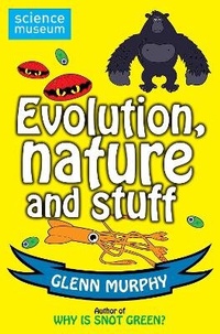 Enlarge image Cover: Science: Sorted! Evolution, Nature and Stuff - Macmillan Children's Books