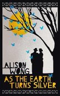 Cover: As the Earth Turns Silver - Picador