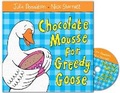 Cover: Chocolate Mousse for Greedy Goose Book and CD Pack - Macmillan Audio Books