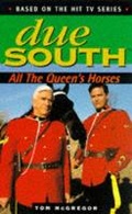 Cover: "Due South": All the Queen's Horses - Boxtree Ltd