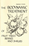 Cover: The Biodynamic Treatment of Fruit Trees, Berries and Shrubs - Bio-dynamic Farming & Gardening Association Inc.,U.S.