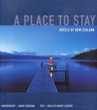 Abbildung von: Place to Stay, A: Hotels of New Zealand - Phantom House Books