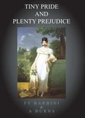 Cover: Tiny Pride and Plenty Prejudice - Luna Press Publishing