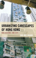 Cover: Urbanizing Carescapes of Hong Kong - Lexington Books